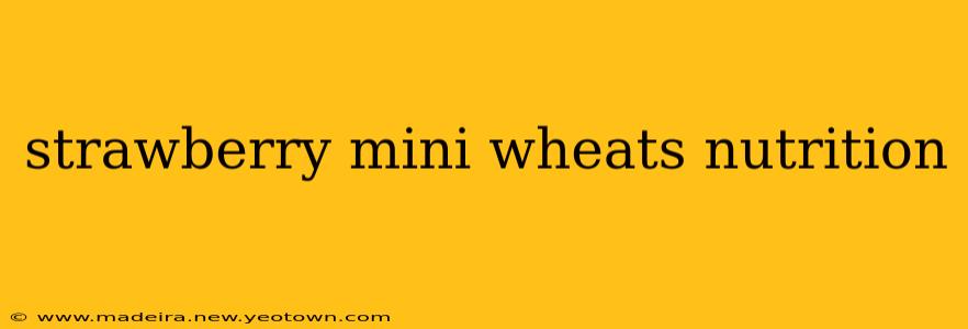 strawberry mini wheats nutrition
