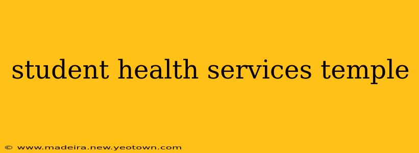 student health services temple