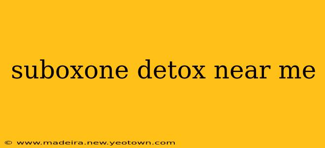 suboxone detox near me