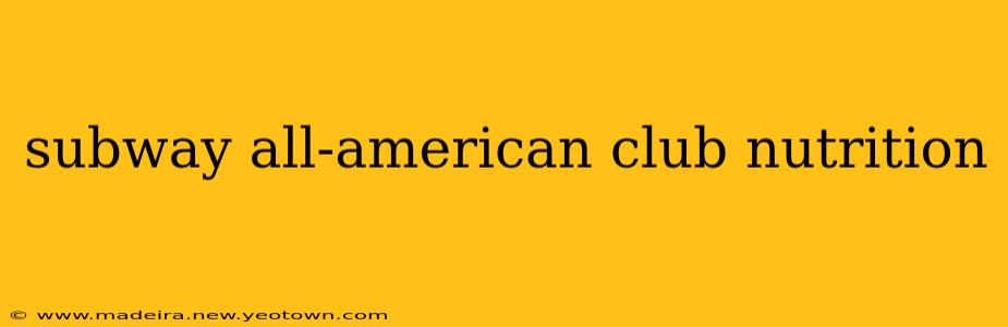 subway all-american club nutrition