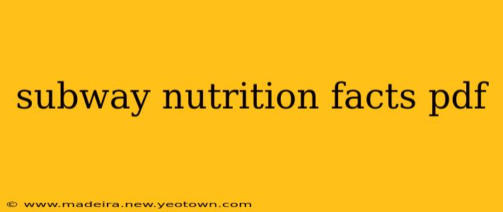 subway nutrition facts pdf