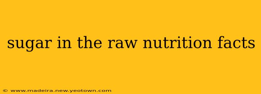 sugar in the raw nutrition facts