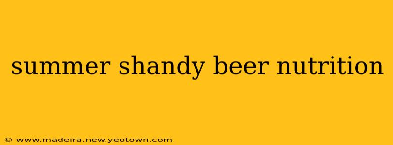 summer shandy beer nutrition