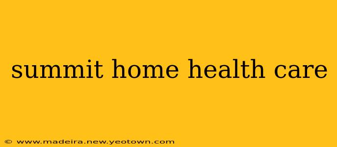 summit home health care