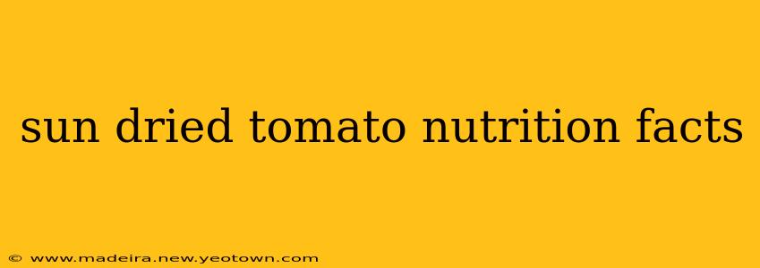 sun dried tomato nutrition facts