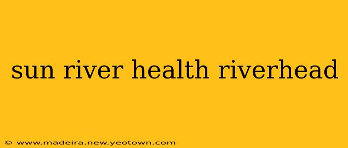 sun river health riverhead