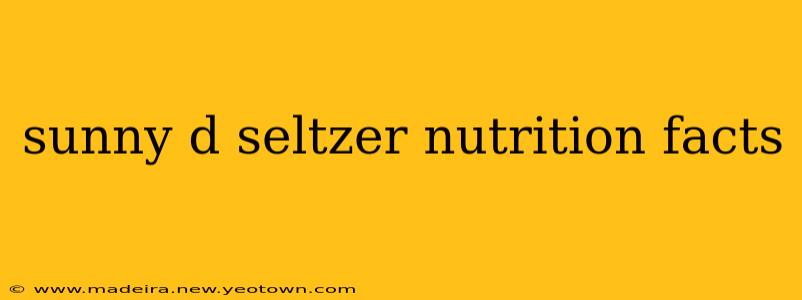 sunny d seltzer nutrition facts