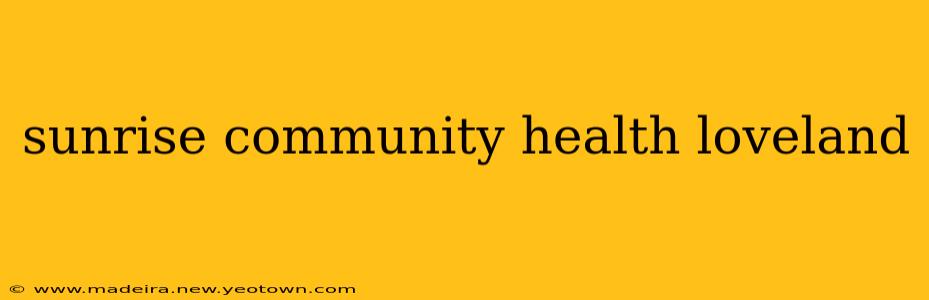 sunrise community health loveland