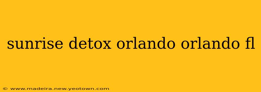 sunrise detox orlando orlando fl