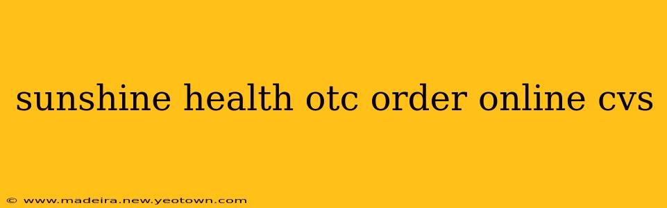 sunshine health otc order online cvs