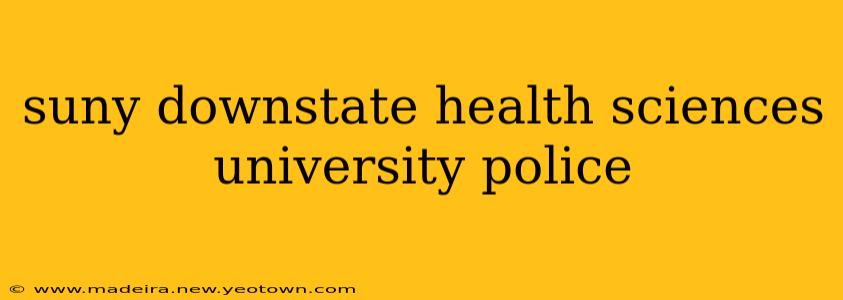 suny downstate health sciences university police