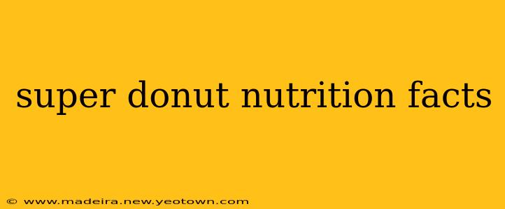 super donut nutrition facts