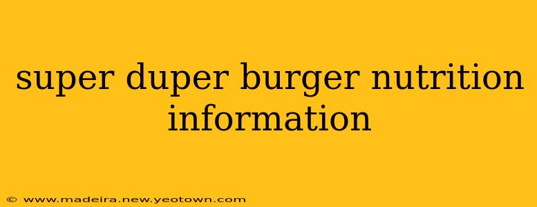 super duper burger nutrition information