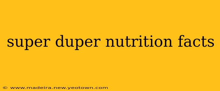 super duper nutrition facts
