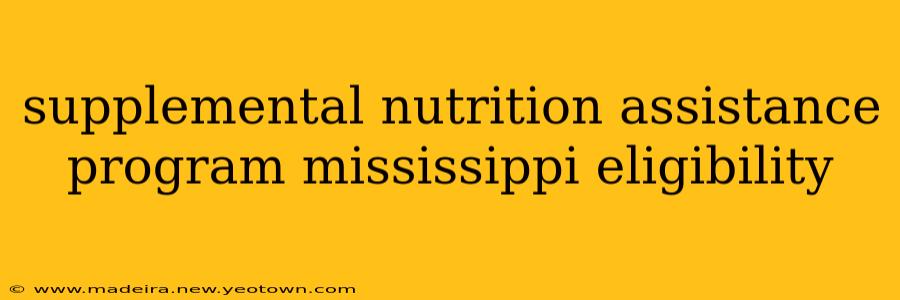 supplemental nutrition assistance program mississippi eligibility
