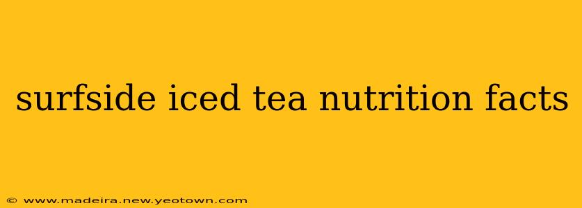 surfside iced tea nutrition facts