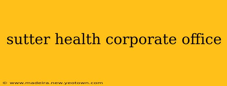 sutter health corporate office
