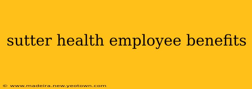 sutter health employee benefits