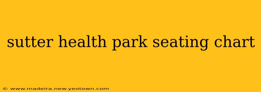 sutter health park seating chart