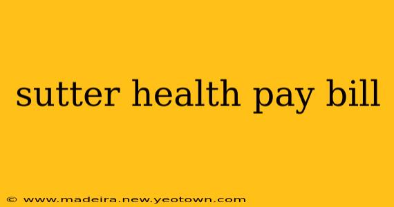 sutter health pay bill