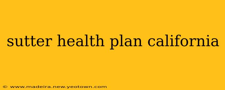 sutter health plan california