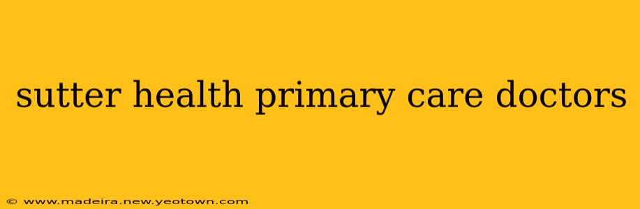 sutter health primary care doctors