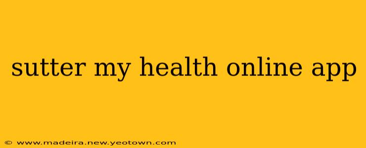 sutter my health online app