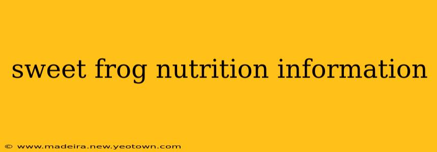 sweet frog nutrition information