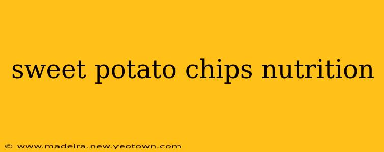 sweet potato chips nutrition