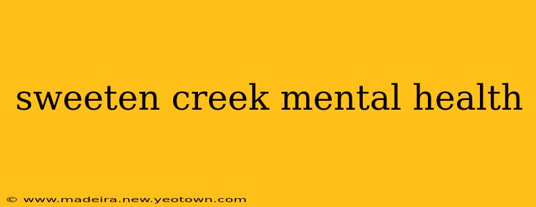 sweeten creek mental health