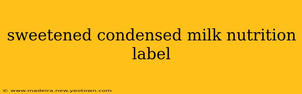 sweetened condensed milk nutrition label