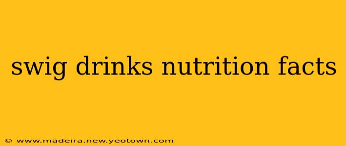 swig drinks nutrition facts