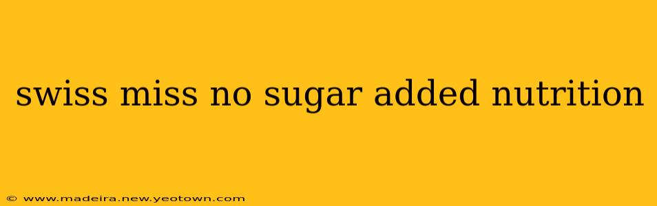 swiss miss no sugar added nutrition