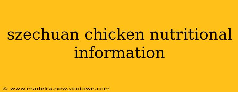 szechuan chicken nutritional information