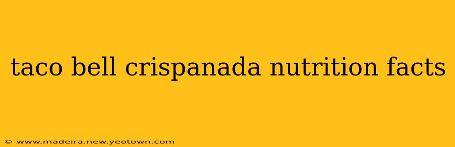 taco bell crispanada nutrition facts