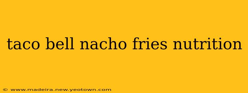 taco bell nacho fries nutrition