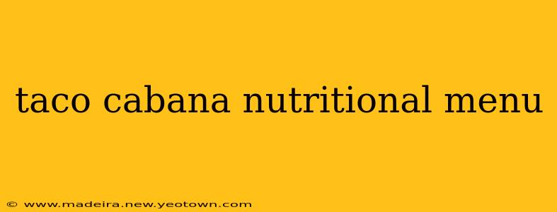 taco cabana nutritional menu