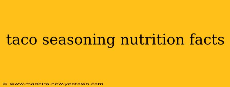 taco seasoning nutrition facts