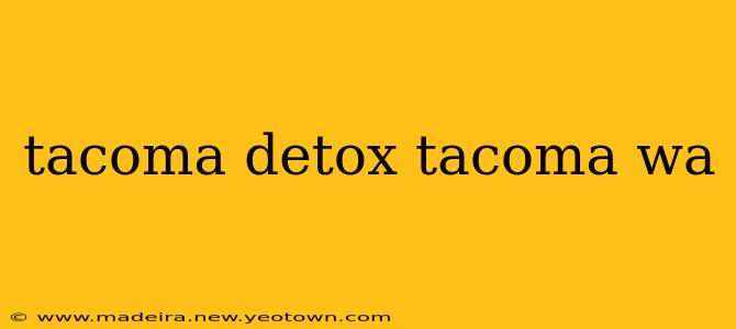 tacoma detox tacoma wa