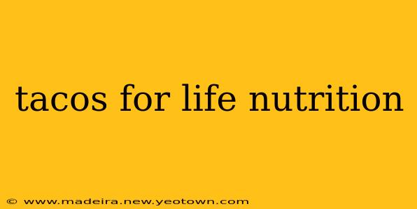 tacos for life nutrition