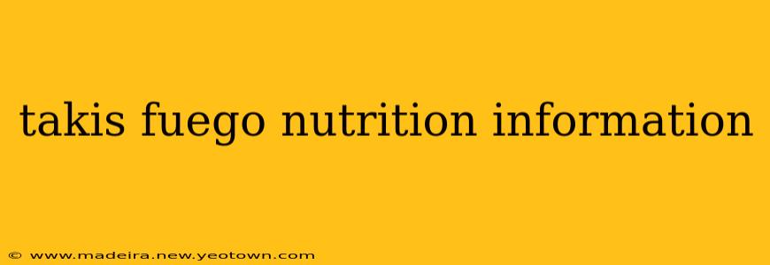 takis fuego nutrition information