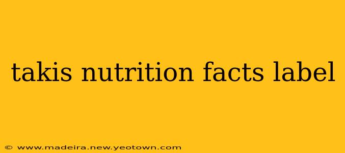 takis nutrition facts label