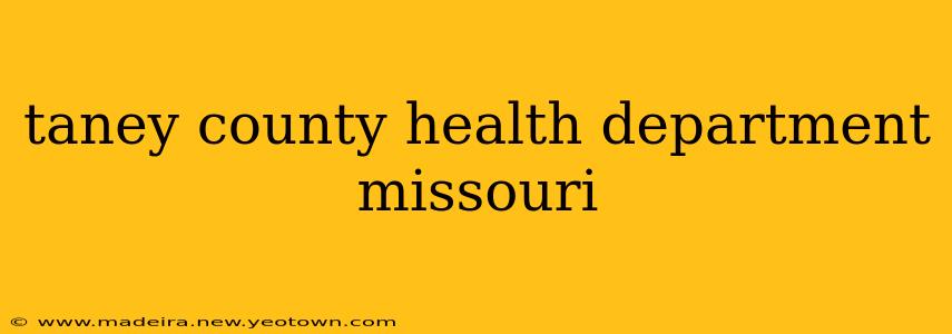 taney county health department missouri