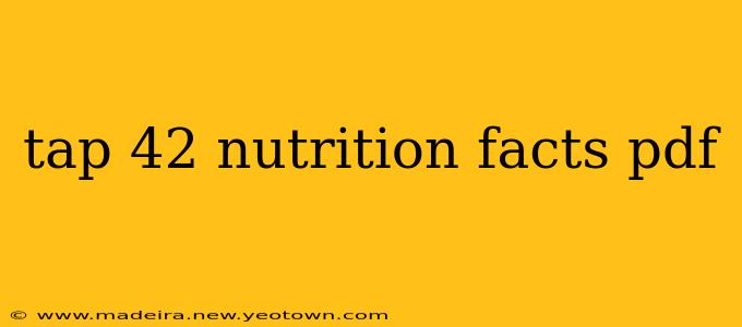 tap 42 nutrition facts pdf