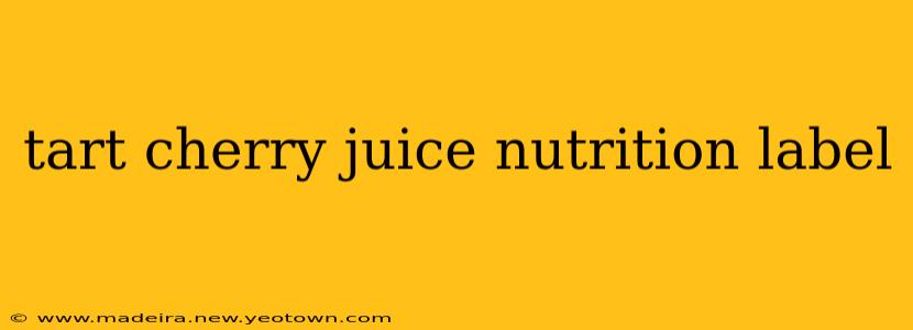 tart cherry juice nutrition label