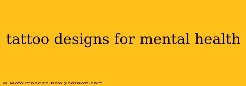 tattoo designs for mental health
