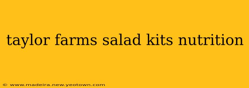 taylor farms salad kits nutrition