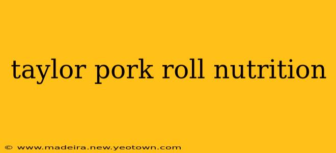 taylor pork roll nutrition