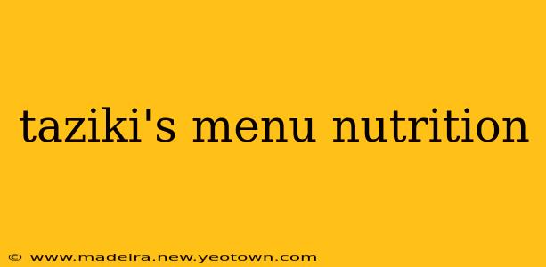 taziki's menu nutrition