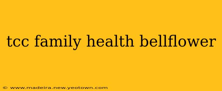 tcc family health bellflower